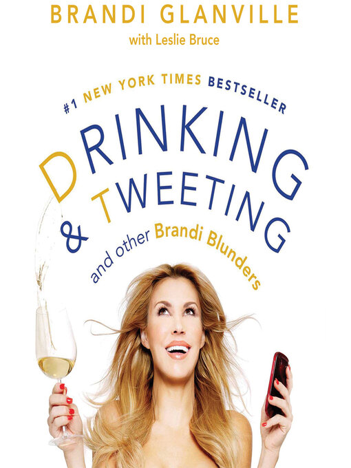 Title details for Drinking and Tweeting by Brandi Glanville - Available